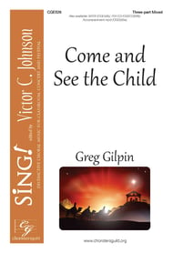 Come and See the Child Three-Part Mixed choral sheet music cover Thumbnail